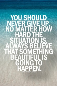 You should never give up.jpg